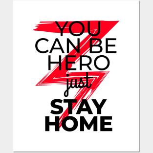 You can be hero just stay home Posters and Art